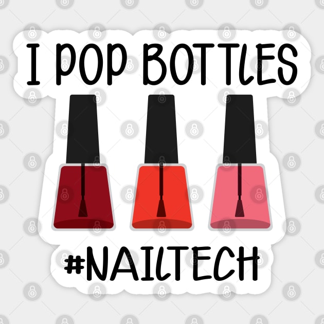 Nail Technician - I pop bottles Nail Tech Sticker by KC Happy Shop